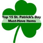 Top 15 St. Patrick’s Day Must-Have Items