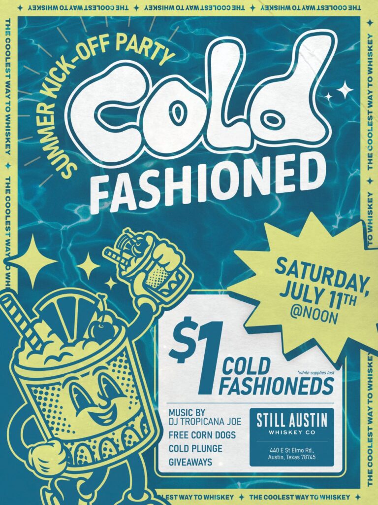 STILL AUSTIN TO HOST COLD FASHIONED SUMMER KICK-OFF PARTY ON JULY 11